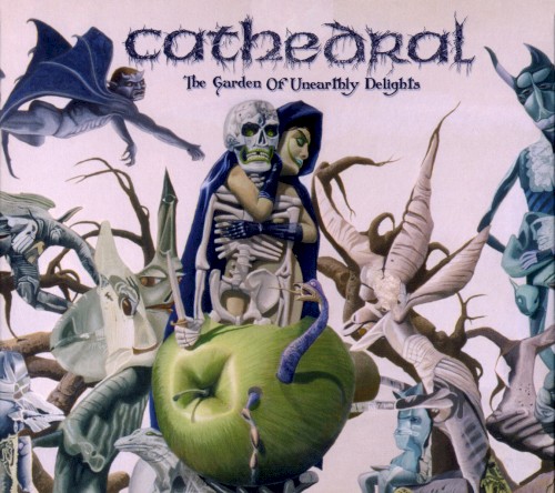 Cathedral - The Garden Of Unearthly Delights